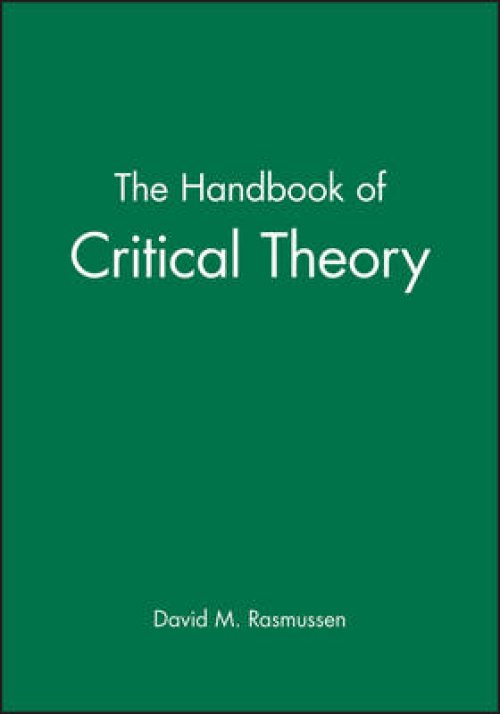 The Handbook of Critical Theory