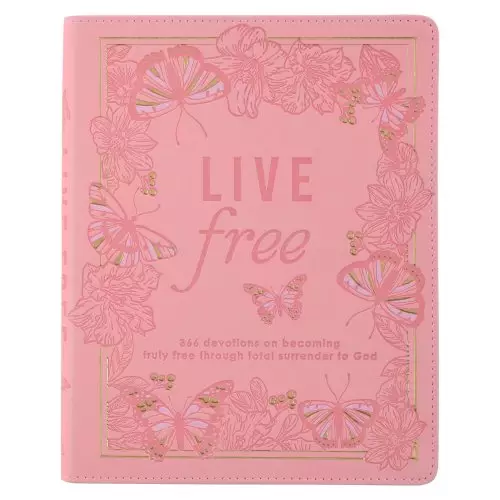 Live Free Devotional for Women, 366 Devotions on Becoming Truly Free Through Total Surrender to God, Pink Faux Leather