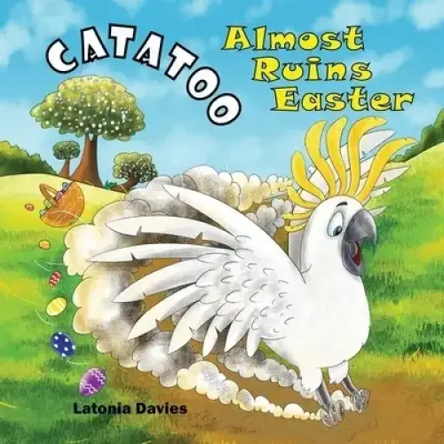 Catatoo Almost Ruins Easter