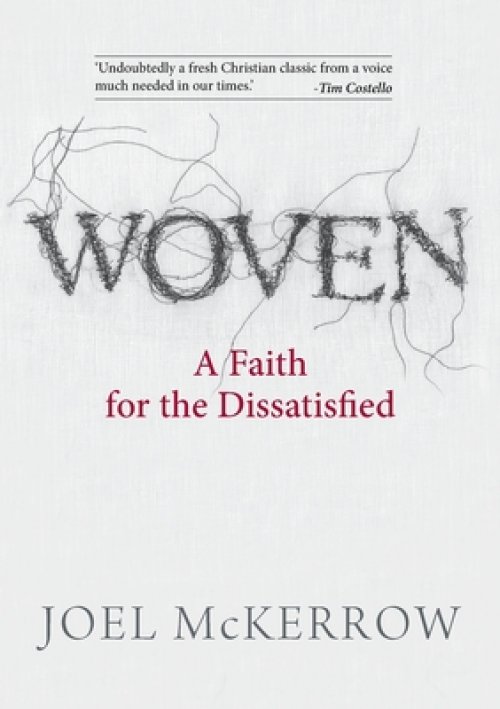 Woven: A Faith for the Dissatisfied