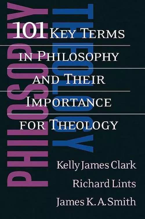 101 Key Terms In Philosophy And Their Importance For Theology