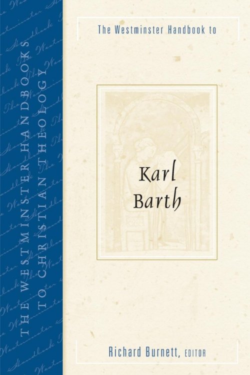 The Westminster Handbook to Karl Barth