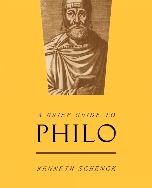 A Brief Guide to Philo: Kenneth Schenck