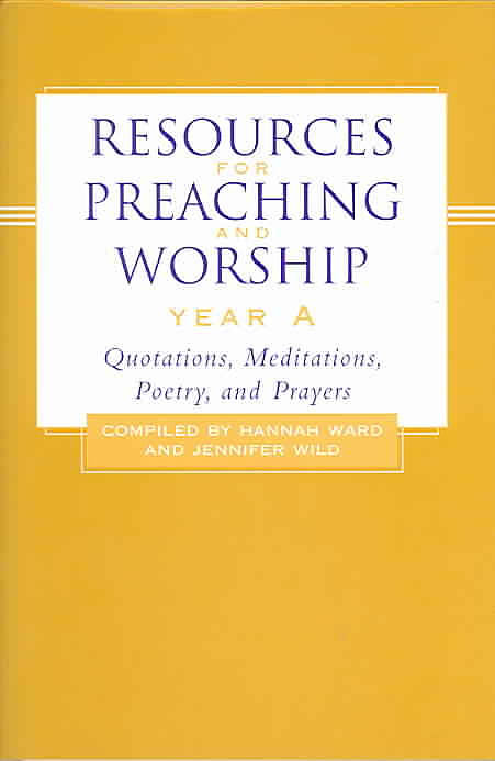 Resources for Preaching and Worship Year a