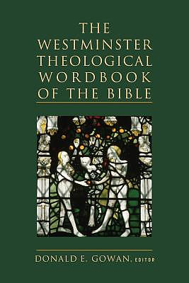 The Westminster Theological Wordbook of the Bible