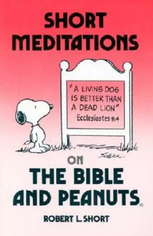 Short Meditations on the Bible and Peanuts