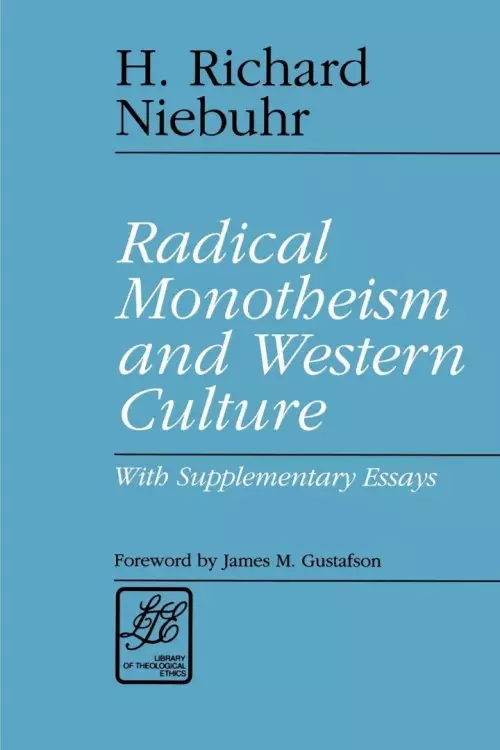 Radical Monotheism and Western Culture