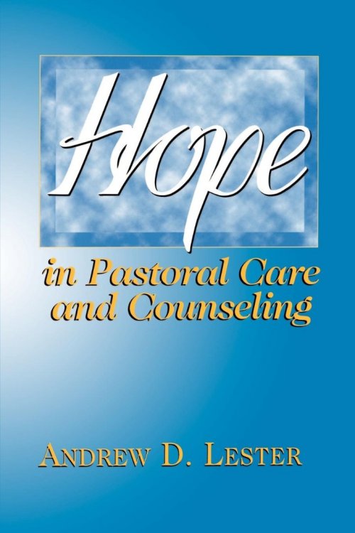 Hope In Pastoral Care And Counseling