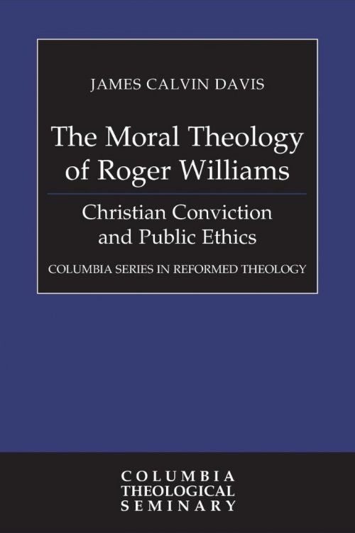 The Moral Theology of Roger Williams