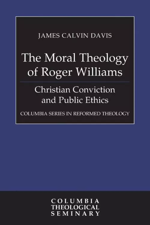 The Moral Theology of Roger Williams