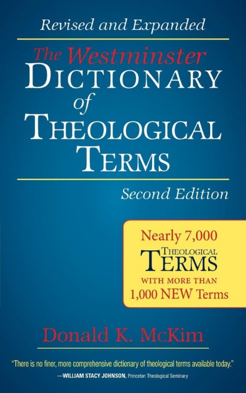 The Westminster Dictionary of Theological Terms, Second Edition