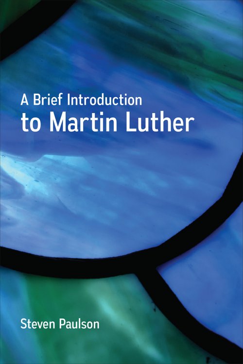 A Brief Introduction to Martin Luther