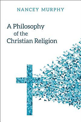 A Philosophy of the Christian Religion: Conflict, Faith, and Human Life