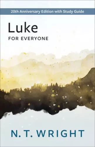 Luke for Everyone: 20th Anniversary Edition with Study Guide