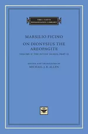 On Dionysius the Areopagite, Volume 2