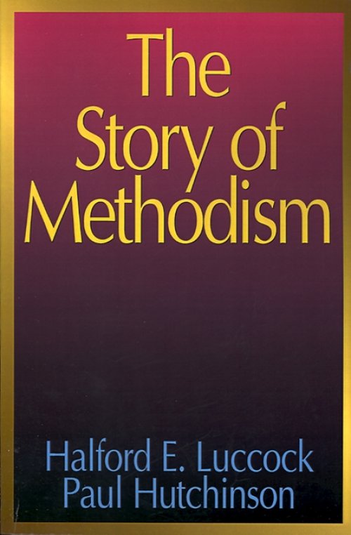 The Story Of Methodism