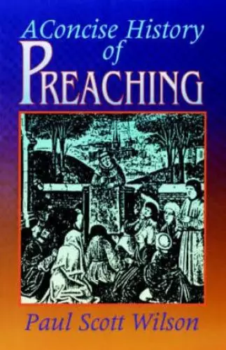 A Concise History of Preaching