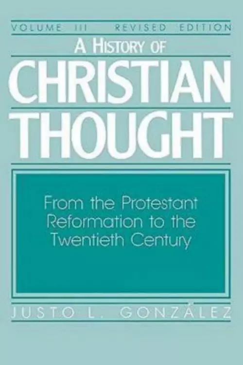 A History of Christian Thought Volume 3