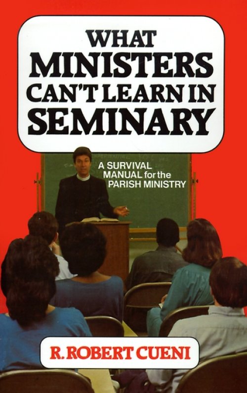 What Ministers Can't Learn in Seminary