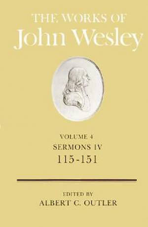 The Works of John Wesley Volume 4