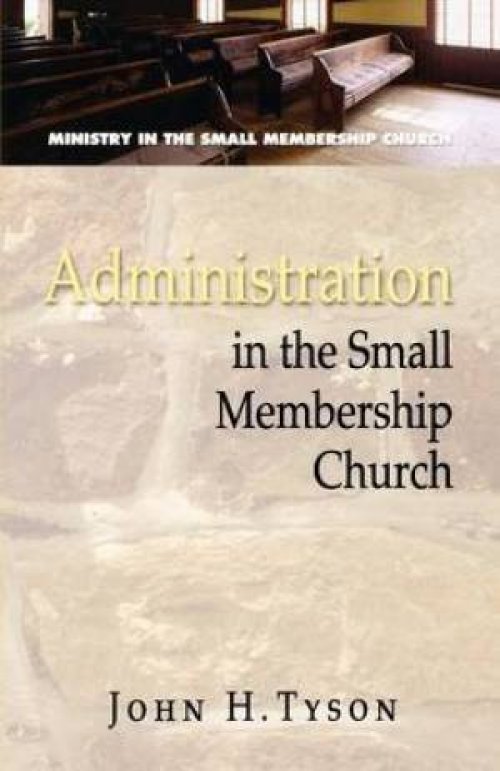 Administration in the Small Membership Church