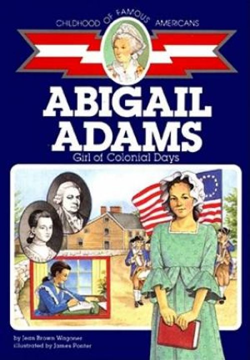 Abigail Adams : Girl Of Colonial Days