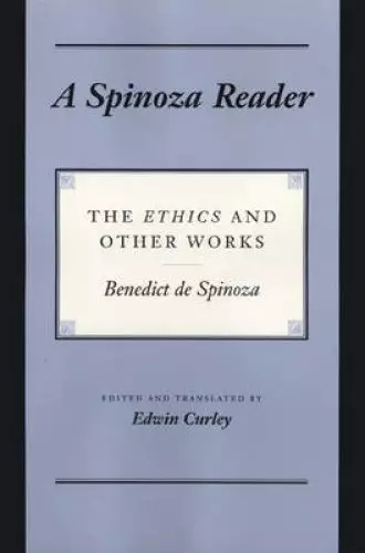 A Spinoza Reader – The Ethics and Other Works