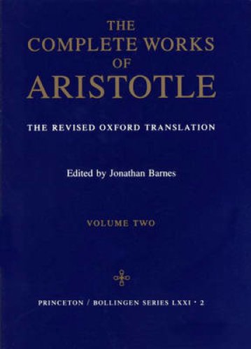 The Complete Works of Aristotle, Volume Two – The Revised Oxford Translation