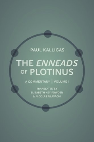 The Enneads of Plotinus, Volume 1 – A Commentary