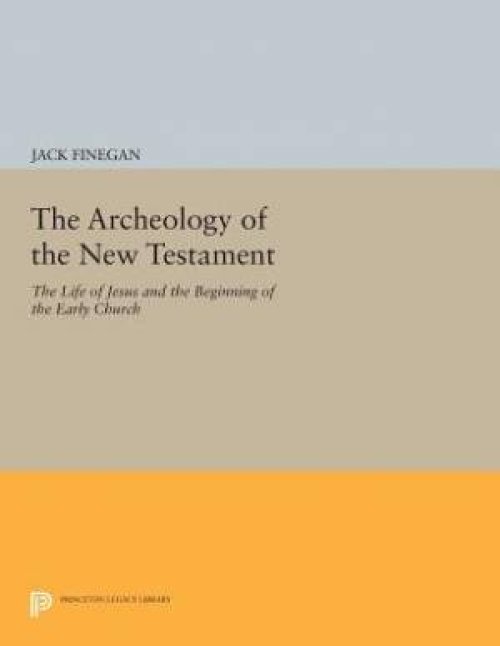 The Archeology of the New Testament