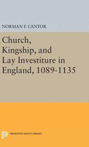 Church, Kingship, and Lay Investiture in England, 1089-1135