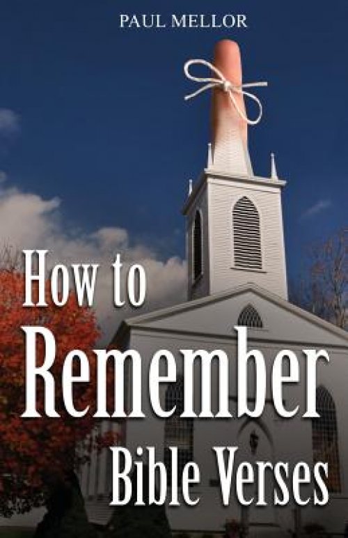 How to Remember Bible Verses