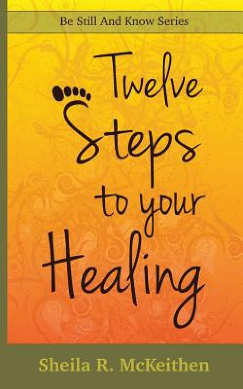 12 Steps to Your Healing