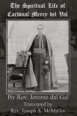 The Spiritual Life of Cardinal Merry del Val