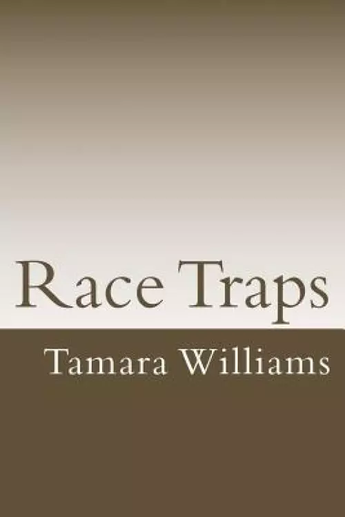 Race Traps: A deeper look into Systematized Oppression in the USA