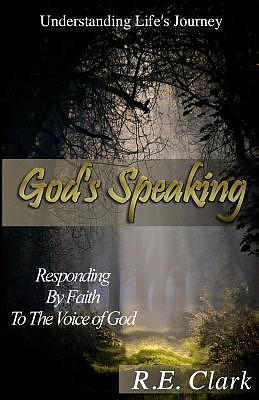 God's Speaking: Responding by Faith to the Voice of God