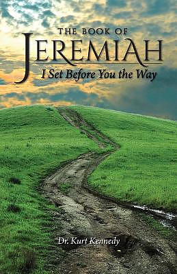 Jeremiah: I Set Before You The Way