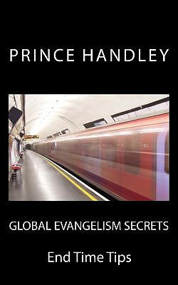 Global Evangelism Secrets: End Time Tips