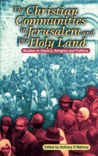 Christian Communities Of Jerusalem And The Holy Land