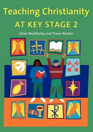 Teaching Christianity at Key Stage 2