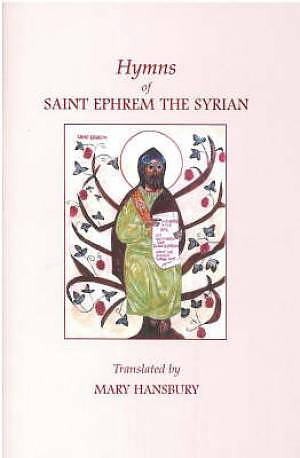 Hymns Of St Ephrem The Syrian