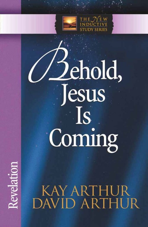 Behold, Jesus Is Coming: Revelation