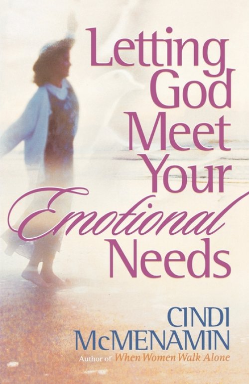 Letting God Meet Your Emotional Needs