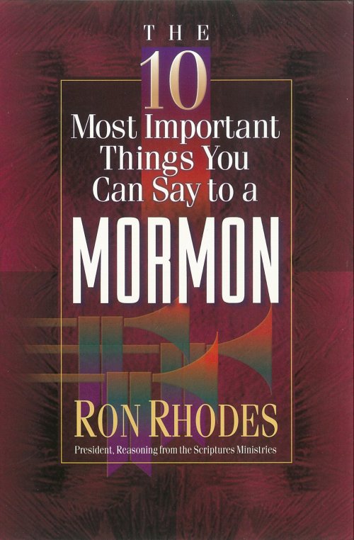 The 10 Most Important Things You Can Say to a Mormon [eBook]