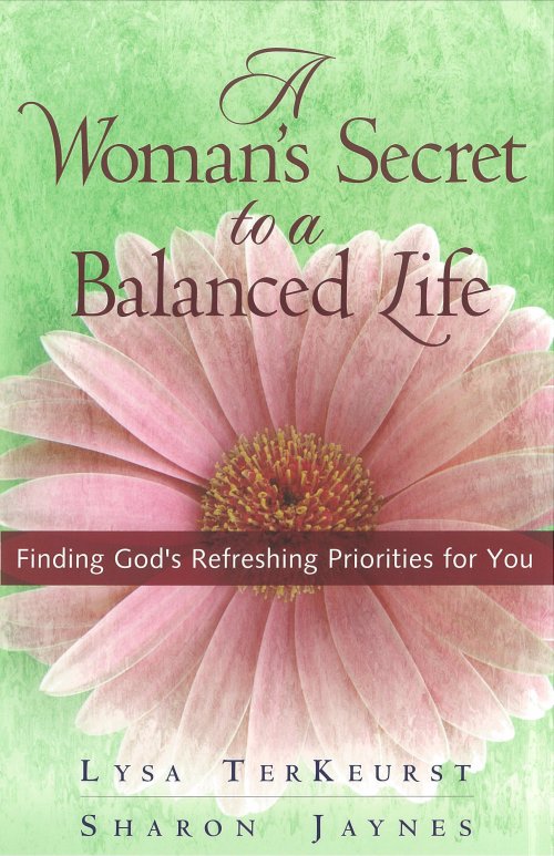 A Woman's Secret to a Balanced Life [eBook]