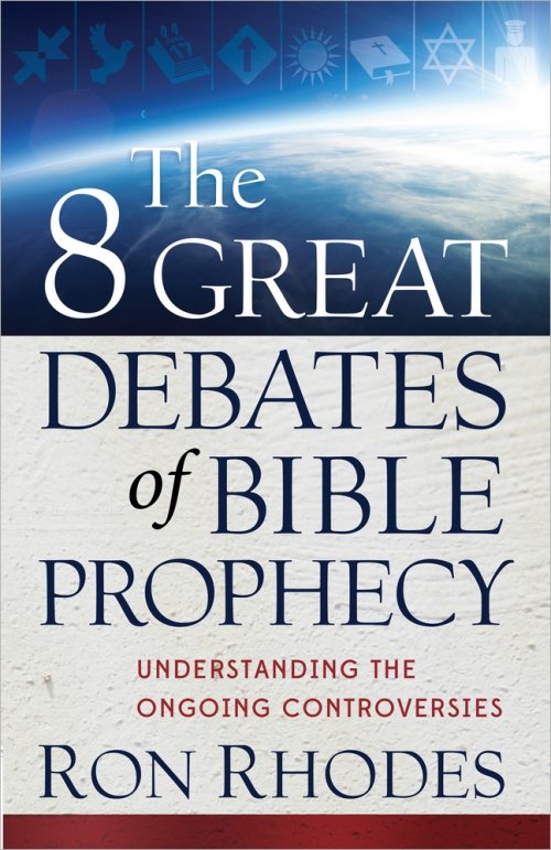 The 8 Great Debates Of Bible Prophecy