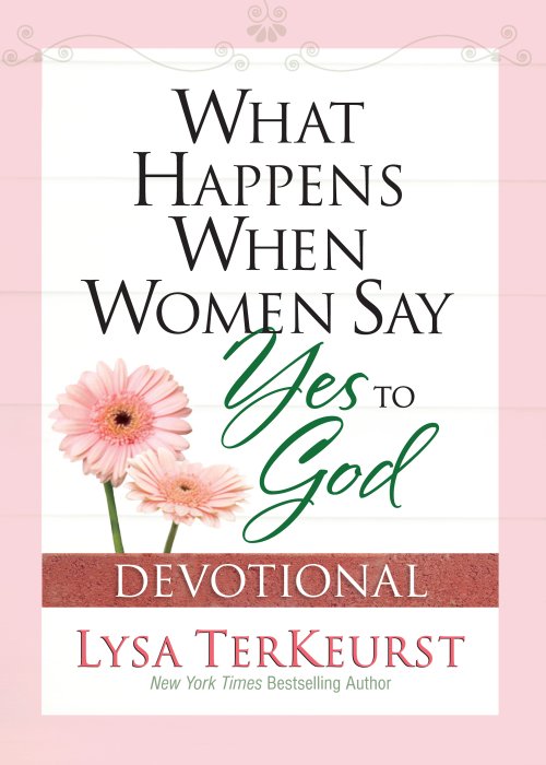 What Happens When Women Say Yes to God Devotional [eBook]