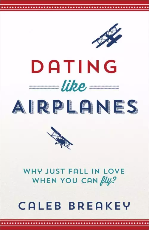 Dating Like Airplanes