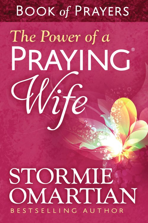 The Power of a Praying® Wife Book of Prayers [eBook]