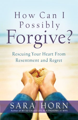 How Can I Possibly Forgive?